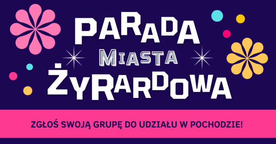 Ruszają zapisy do udziału w Paradzie Miejskiej
