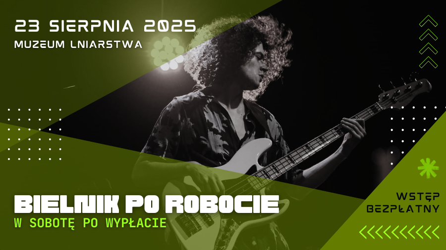 Bielnik po robocie – zapraszamy na biesiadę robotniczą do Muzeum Lniarstwa!