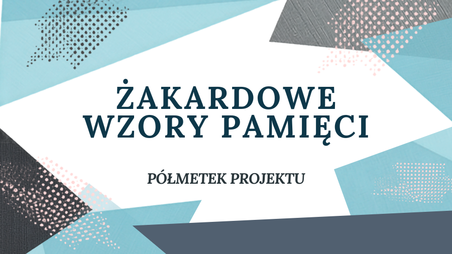 „Żakardowe wzory pamięci” na półmetku