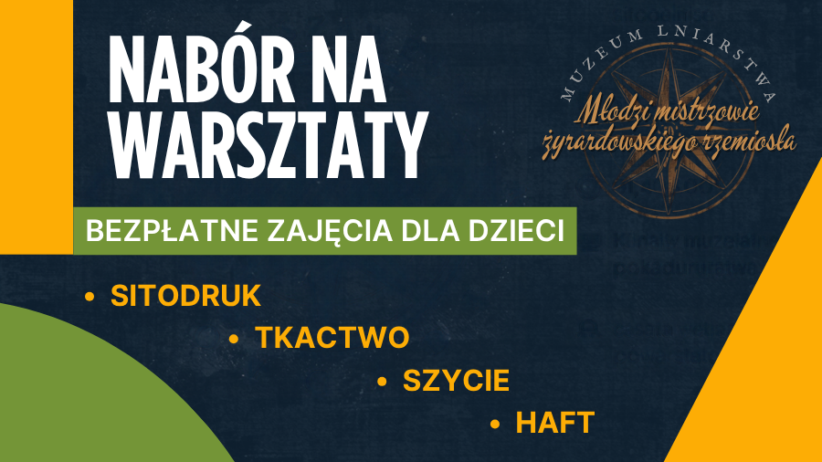 Młodzi mistrzowie żyrardowskiego rzemiosła – zapraszamy na bezpłatne warsztaty!